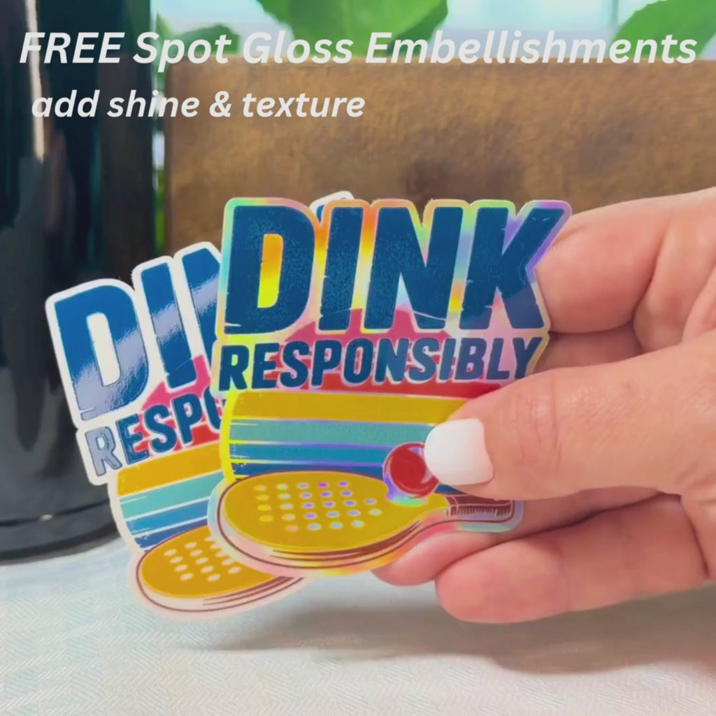 Dink Responsibly Pickleball Sticker