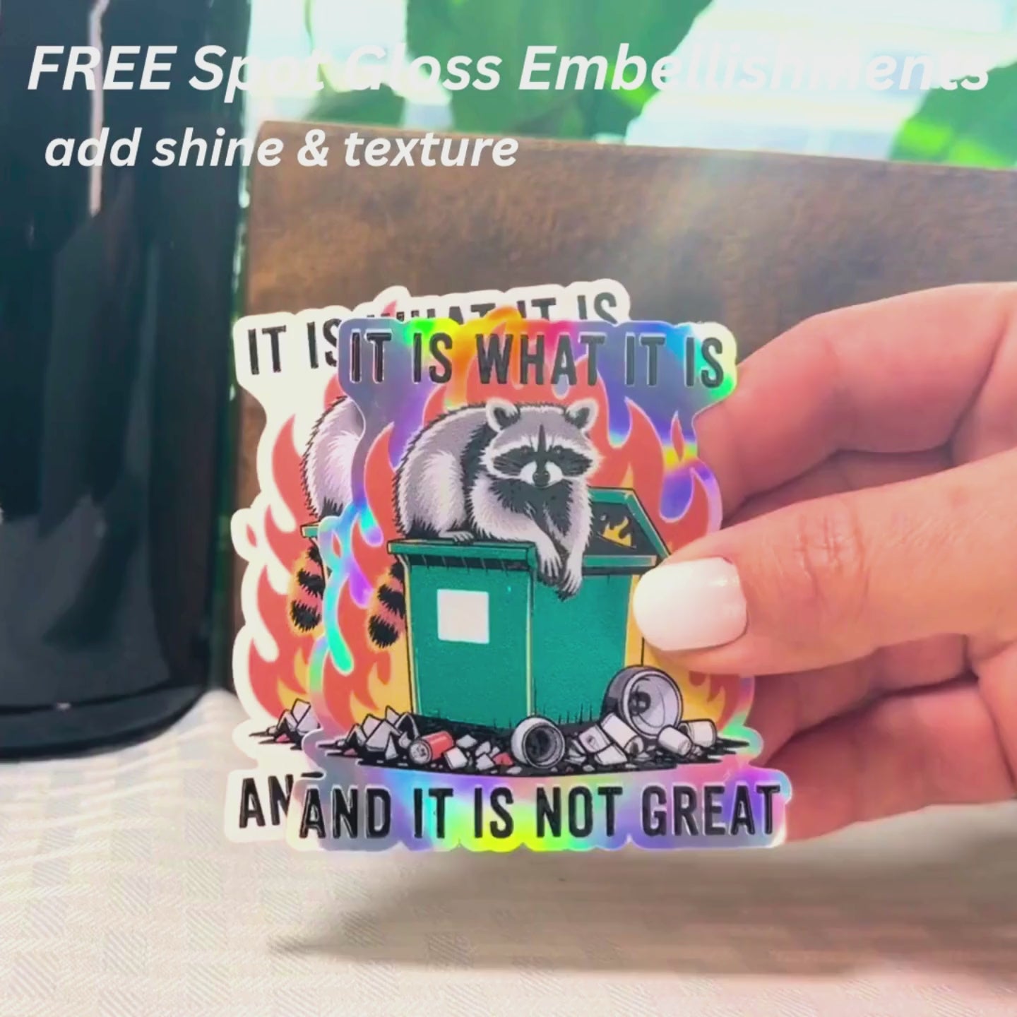 It Is What It Is, and It Is Not Great Dumpster Fire Sticker: Funny Racoon Decal