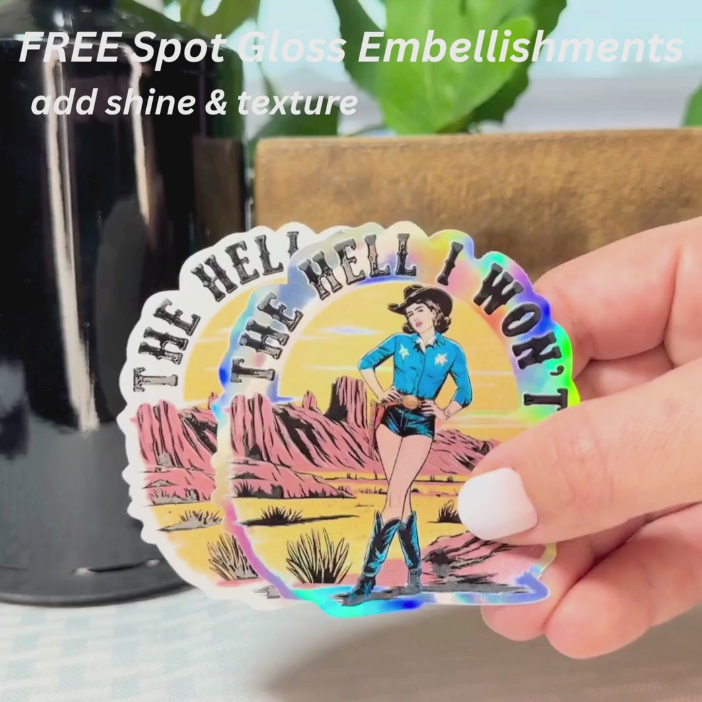 The Hell I Won't, Retro Cowgirl Sticker: Waterproof Vinyl Decal